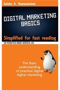 Digital Marketing Basics - Simplified for fast reading
