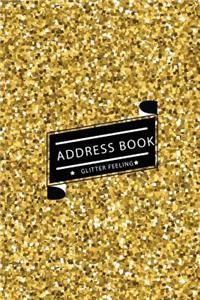 Address Book Glitter Feeling: Small Address Book & Birthdays for Contact (6x9 Inches) (Gold Shining Glitter)