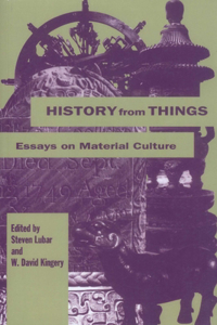 History from Things: Essays on Material Culture