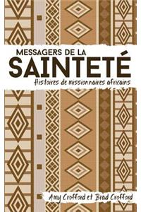 Messagers de la sainteté: Histoires de missionnaires africains