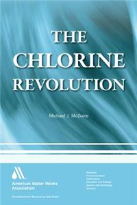 Chlorine Revolution: Water Disinfection and the Fight to Save Lives