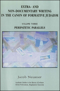 Extra- And Non-Documentary Writing in the Canon of Formative Judaism, Vol. 3