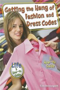 Getting the Hang of Fashion and Dress Codes