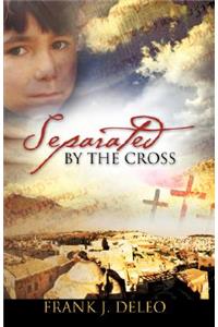 Separated by the Cross