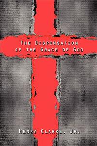 Dispensation of the Grace of God