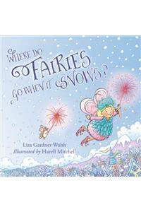 Where Do Fairies Go When It Snows