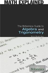 Britannica Guide to Algebra and Trigonometry