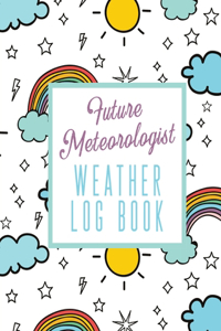Future Meteorologist Weather Log Book