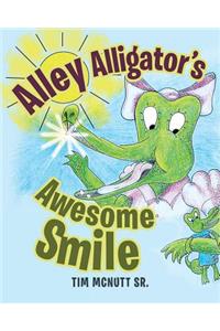 Alley Alligator's Awesome Smile