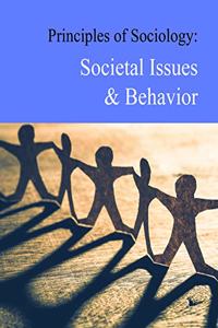 Principles of Sociology: Societal Issues & Behavior