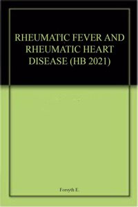 RHEUMATIC FEVER AND RHEUMATIC HEART DISEASE (HB 2021)