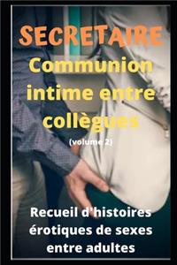 SECRETAIRE - Communion intime entre collègues (volume 2)