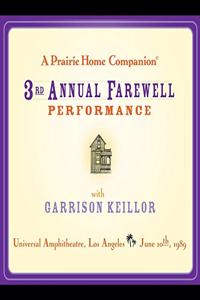 Prairie Home Companion: The 3rd Annual Farewell Performance Lib/E