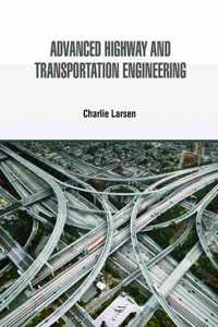 Advanced Highway and Transportation Engineering