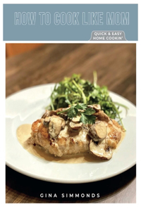 How to Cook Like Mom