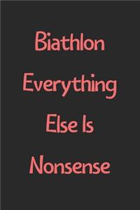 Biathlon Everything Else Is Nonsense