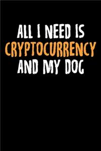 All I Need Is Cryptocurrency And My Dog