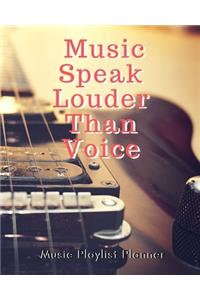 Music Speak Louder Than Voice