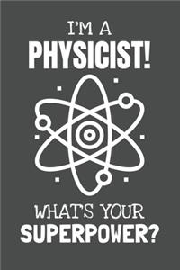 I'm a Physicist! What's Your Superpower?