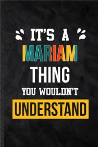 It's a Mariam Thing You Wouldn't Understand