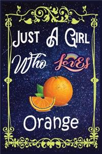Just A Girl Who Loves Orange