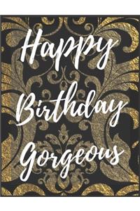 Happy Birthday Gorgeous Notebook Journal