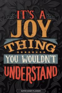 It's A Joy Thing You Wouldn't Understand