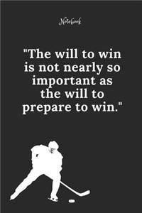 Hockey Notebook Quote 17 Notebook For Hockey Fans and Lovers