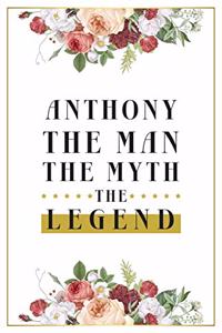 Anthony The Man The Myth The Legend