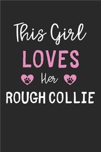 This Girl Loves Her Rough Collie