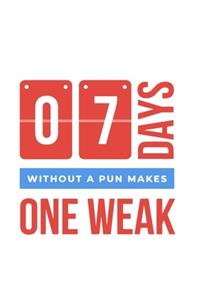7 Days Without a Pun Makes a Week