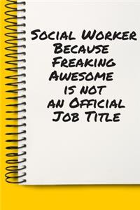 Social Worker Because Freaking Awesome is not an Official Job Title Gifts A beautiful