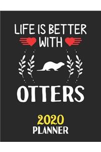 Life Is Better With Otters 2020 Planner