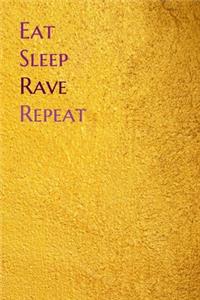 Eat Sleep Rave Repeat