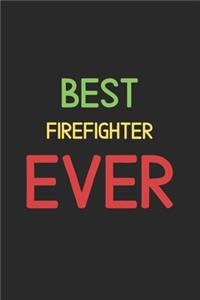 Best Firefighter Ever