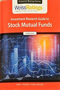 Weiss Ratings Investment Research Guide to Stock Mutual Funds, Spring 2018