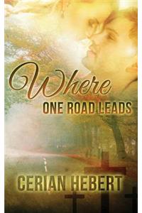 Where One Road Leads
