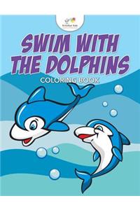 Swim with the Dolphins Coloring Book