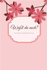 Weißt du noch? Ein Erinnerungsbuch für Paare