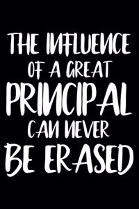The Influence Of A Great Principal Can Never Be Erased