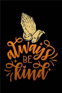 always be kind