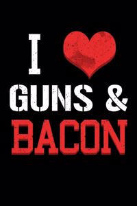 I Love Guns & Bacon