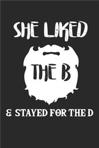 She liked the B & stayed for the D