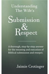 Understanding The Wife's Submission and Respect