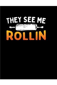 They See Me Rollin