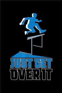 Just Get Over It