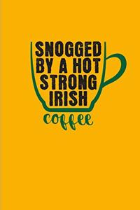 Snogged By A Hot Strong Irish Coffee