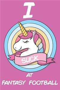 I Suck At Fantasy Football