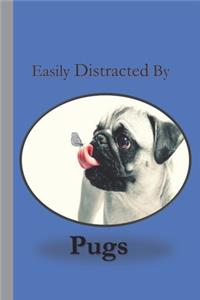 Easily Distracted By Pugs