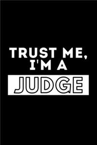 Trust Me, I'm A Judge
